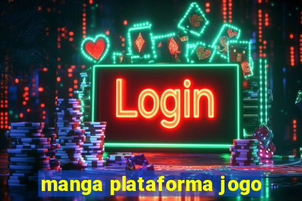 manga plataforma jogo